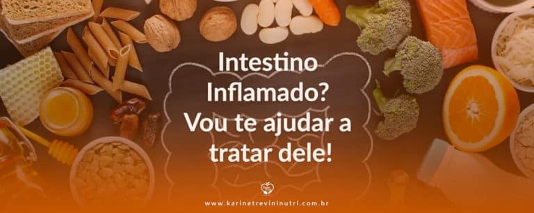 Intestino Inflamado? Vou te ajudar a tratar dele!