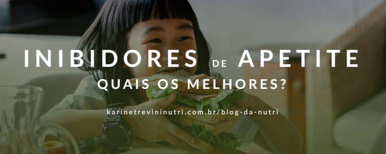 <strong>Conheça os principais inibidores de apetite: Alimentos, Suplementos Naturais e Medicamentos</strong>